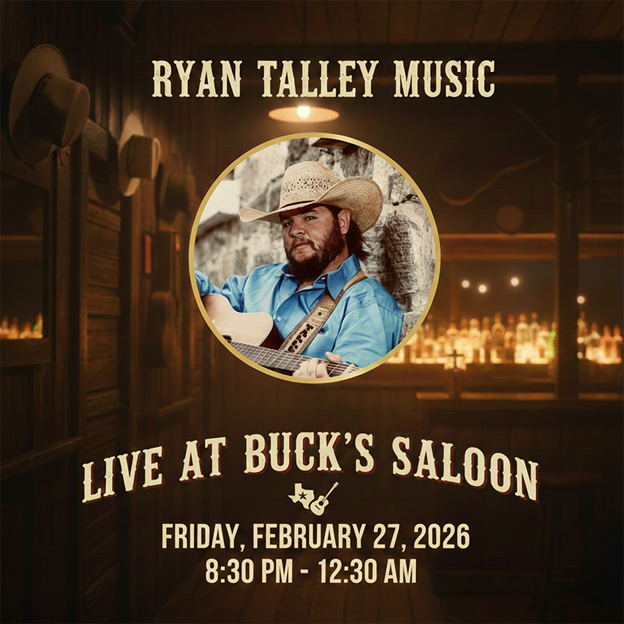 Texas country music artist Ryan Talley Live at Buck's Saloon event banner for February 27, 2026.
